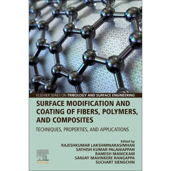 Elsevier Tribology and Surface Engineeri Surface Modification and Coating of Fibers, Polymers, and Composites: Techniques, Properties, and Applications, (Paperback)