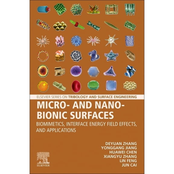 Elsevier Tribology and Surface Engineeri Micro- And Nano-Bionic Surfaces: Biomimetics, Interface Energy Field Effects, and Applications, (Paperback)