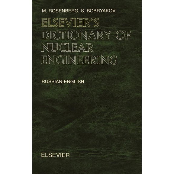 Elsevier's Dictionary of Nuclear Engineering, (Hardcover)