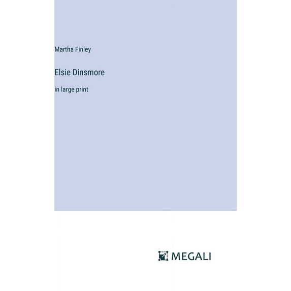 Elsie Dinsmore: in large print, (Hardcover)