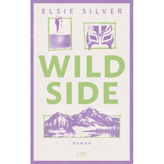 Elsie Silver,Ka Wild Side: Mit fortlaufender Rückengestaltung und Karte des Elsieve (Paperback)