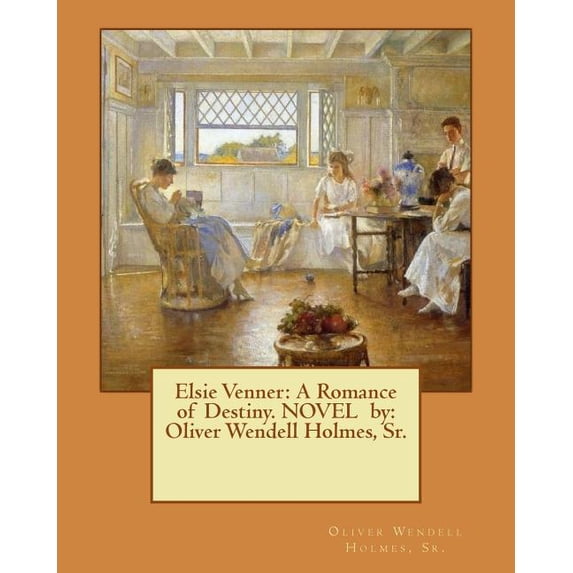 Elsie Venner: A Romance of Destiny. NOVEL by: Oliver Wendell Holmes, Sr.