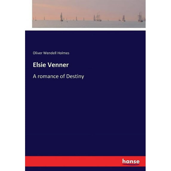 Elsie Venner: A romance of Destiny, (Paperback)