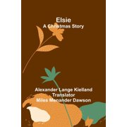 Elsie a Christmas story, Paperback