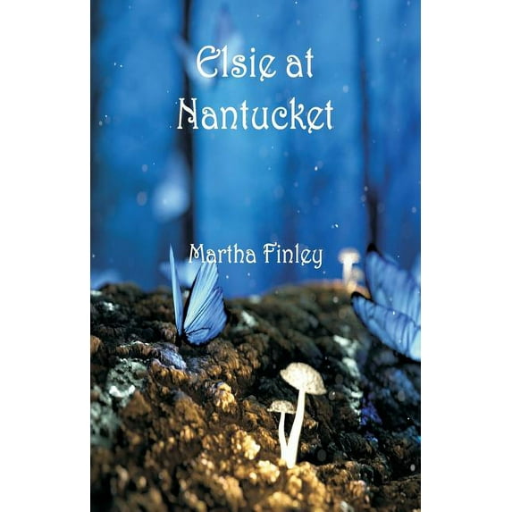 Elsie at Nantucket, (Paperback)