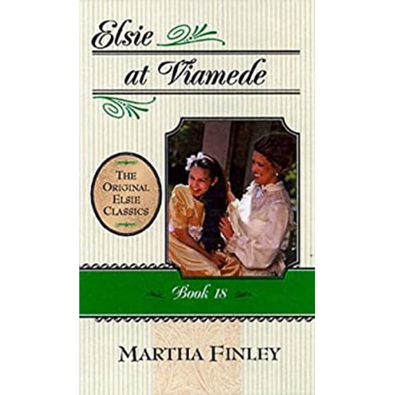 Pre-Owned Elsie at Viamede: Book 18 (The Original Elsie Classics Series Volume 18) (Paperback) 158182114X 9781581821147