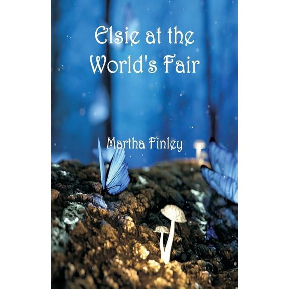 Elsie at the World's Fair, (Paperback)
