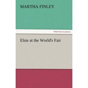 Elsie at the Worlds Fair, Paperback