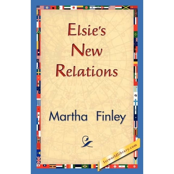 Elsie's New Relations, (Paperback)