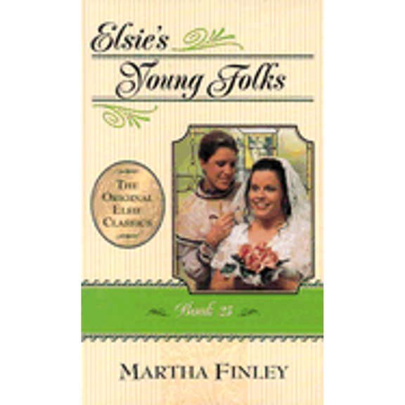 Pre-Owned Elsie's Young Folks (The Original Elsie Classics) (Paperback) 1581821808 9781581821802
