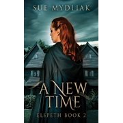 Elspeth A New Time, Book 2, Hardcover