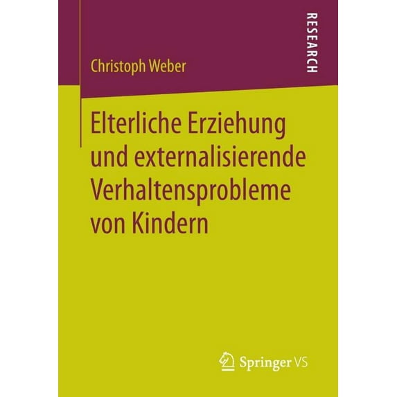 Elterliche Erziehung Und Externalisierende Verhaltensprobleme Von Kindern, (Paperback)