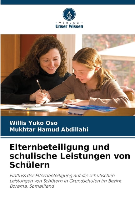 Elternbeteiligung und schulische Leistungen von SchÃ¼lern, (Paperback)