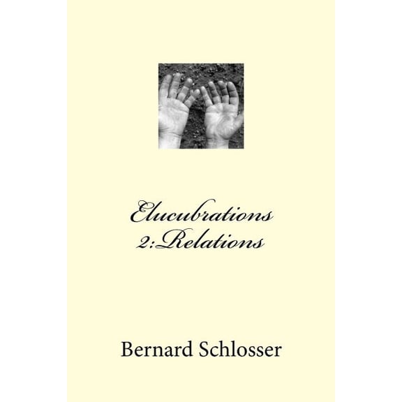 Elucubrations: Elucubrations 2: Relations (Paperback)