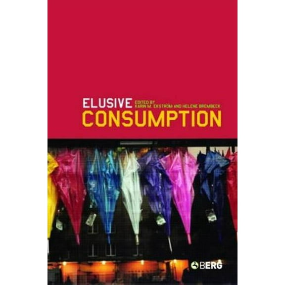 Elusive Consumption, (Paperback)