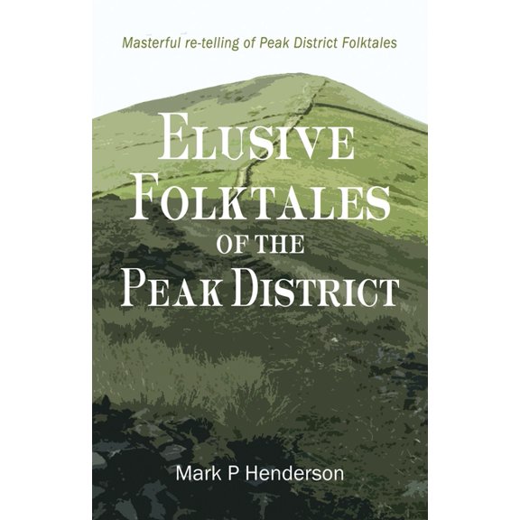 Elusive Folktales of the Peak District, (Paperback)