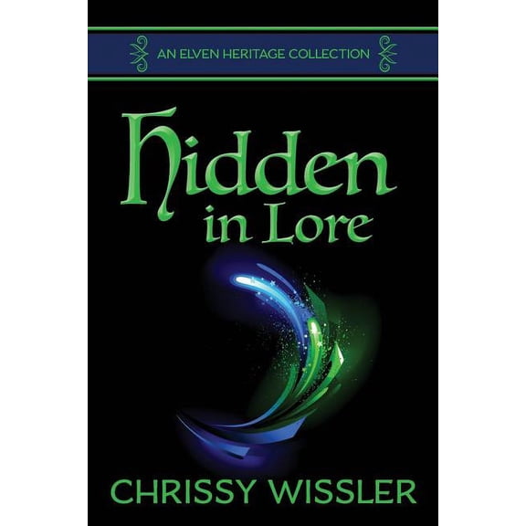 Elven Heritage Collection Hidden in Lore, Book 1, (Paperback)