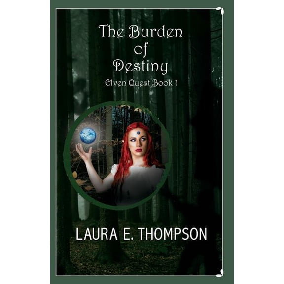 Elven Quest The Burden of Destiny: Elven Quest: Book 1, Book 1, (Paperback)