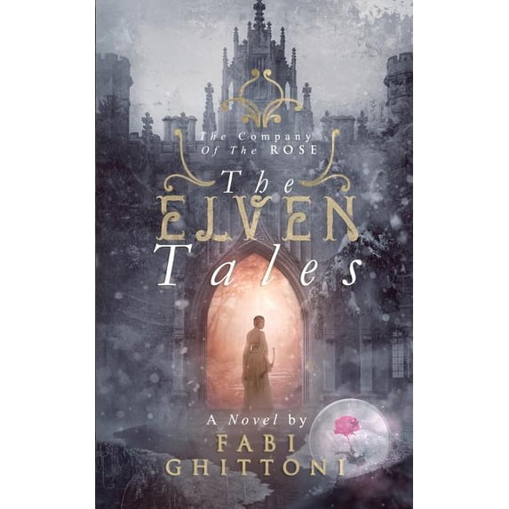 The Elven Tales: The Company of the Rose