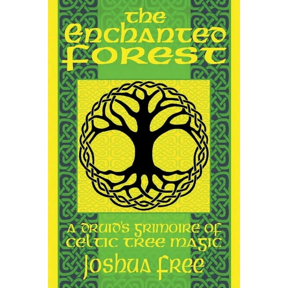 Elvenomicon Series-I The Enchanted Forest: A Druid's Grimoire of Celtic Tree Magic, Book 3, (Paperback)