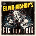 thumbnail image 1 of Elvin Bishop - Elvin Bishop's Big Fun Trio - Music & Performance - CD, 1 of 1