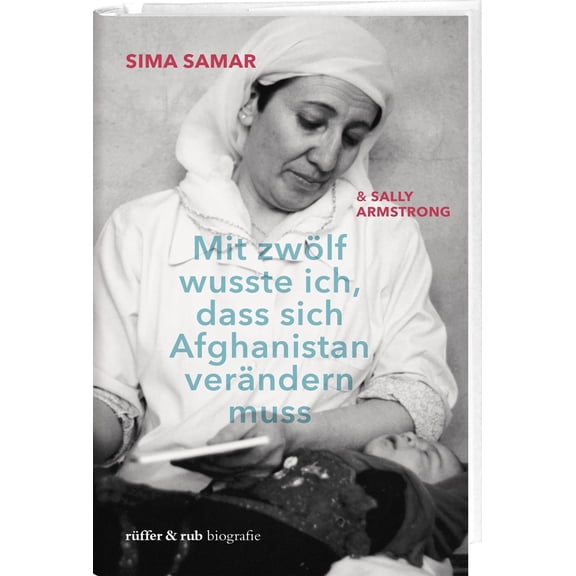Elvira Bittner,Samar Sima Mit zwlf wusste ich, dass sich Afghanistan verndern mus (Hardcover)