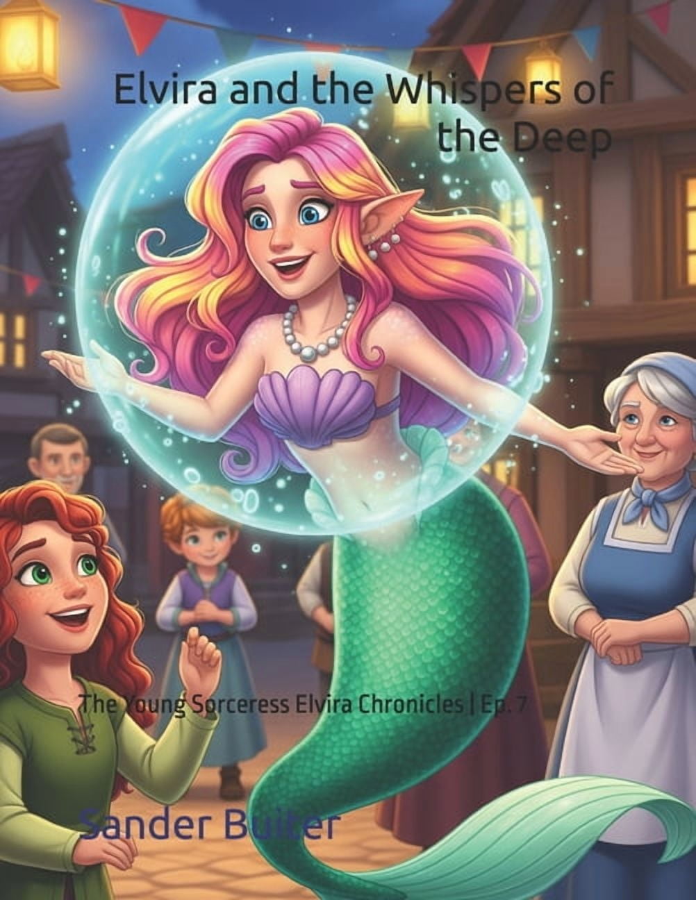 The Young Sorceress Elvira Chronicle Elvira and the Whispers of the Deep: The Young Sorceress Elvira Chronicles Ep. 7, Book 7, (Paperback)