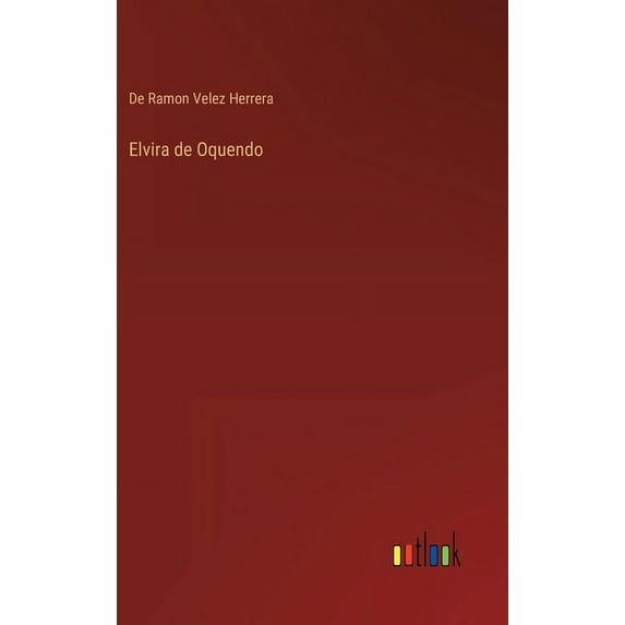 Elvira de Oquendo (Hardcover)