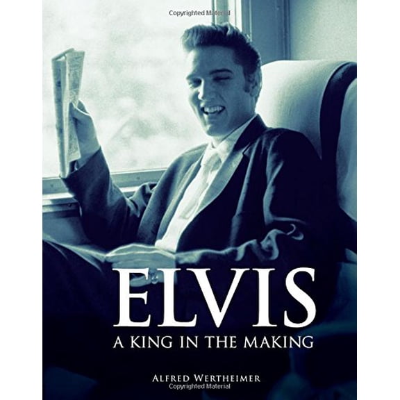 Pre-Owned Elvis: A King in the Making (Hardcover) 078583303X 9780785833031