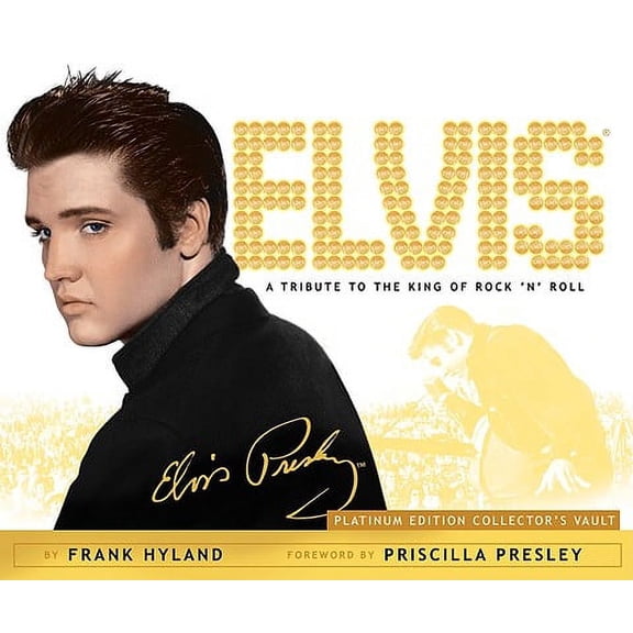 Pre-Owned Elvis: A Tribute to the King of Rock 'n' Roll: Platinum Edition Collector's Vault (Hardcover) 0794829406 9780794829407