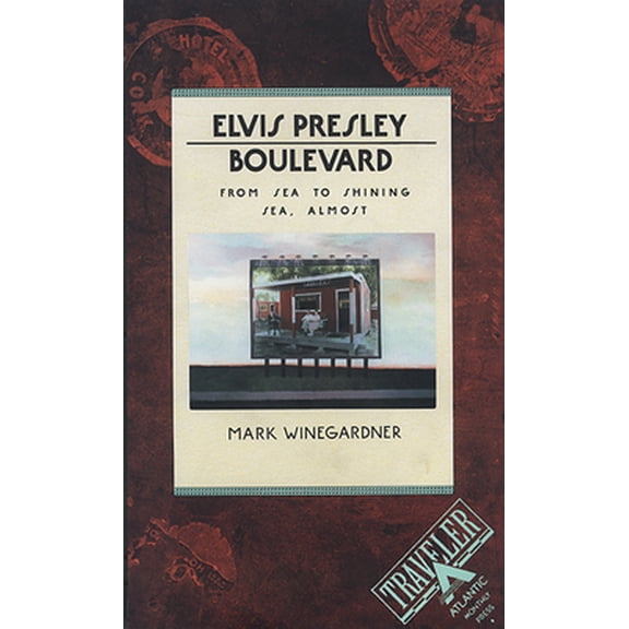 Pre-Owned Elvis Presley Boulevard: From Sea to Shining Sea, Almost (Paperback) 0871132052 9780871132055