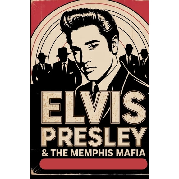 Elvis Presley & the Memphis Mafia: 1,000 Trivia Questions on The King's Life, Music, Movies, and Legacy, (Paperback)