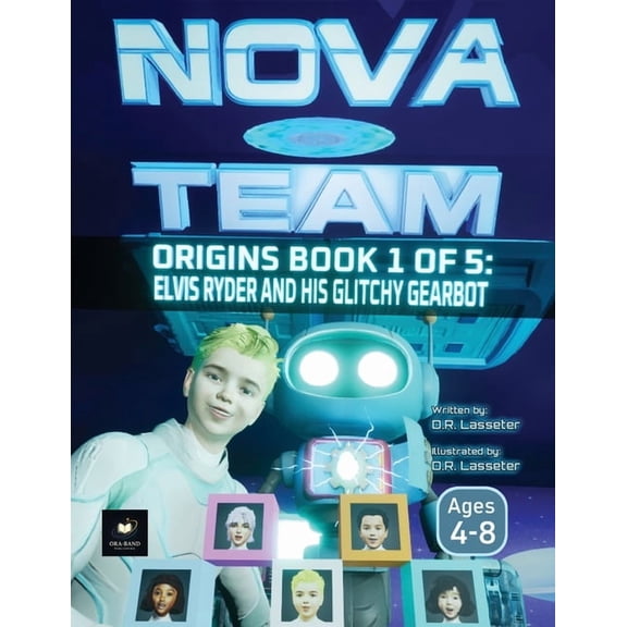 Nova Team Elvis Ryder and His Glitchy Gearbot: Standard Edition (Ages 4-8), Book 1, (Paperback)
