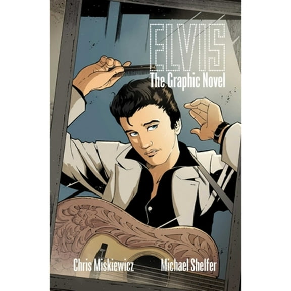 Pre-Owned Elvis: The Graphic Novel (Paperback) 1940878659 9781940878652