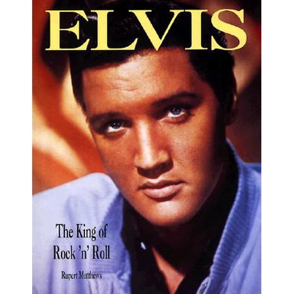 Pre-Owned Elvis : The King of Rock 'n' Roll (Hardcover)