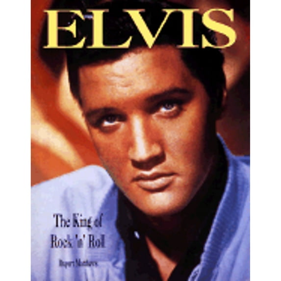 Pre-Owned Elvis: The King of Rock 'n' Roll (Hardcover) 0517160536 9780517160534