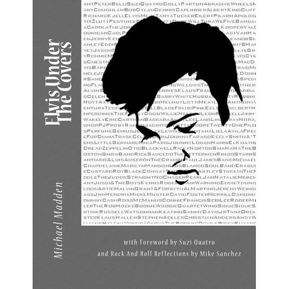 Elvis Under The Covers  Paperback  1548547727 9781548547721 Michael Madden