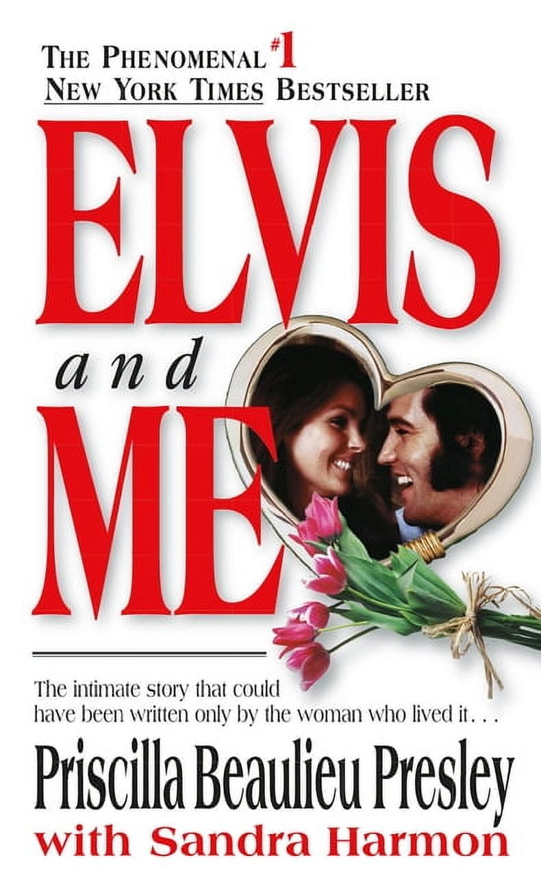 Elvis and Me: The True Story of the Love Between Priscilla Presley and the King of Rock N' Roll, (Paperback)