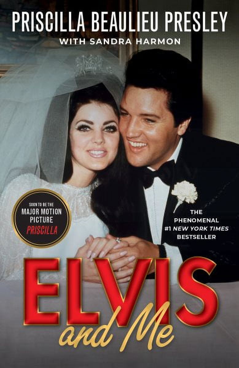 Elvis and Me The True Story of the Love Between Priscilla