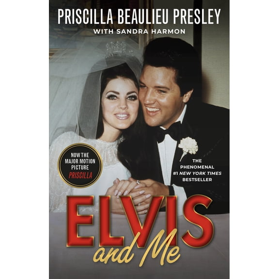 Elvis and Me: The True Story of the Love Between Priscilla Presley and the King of Rock N' Roll, (Paperback)