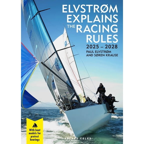 Elvstrm Explains the Racing Rules : 2025-2028 Rules (with model boats) (Paperback)