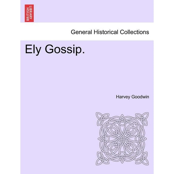 Ely Gossip. (Paperback)