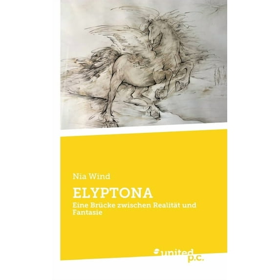 Elyptona : Eine Brücke zwischen Realität und Fantasie (Paperback)