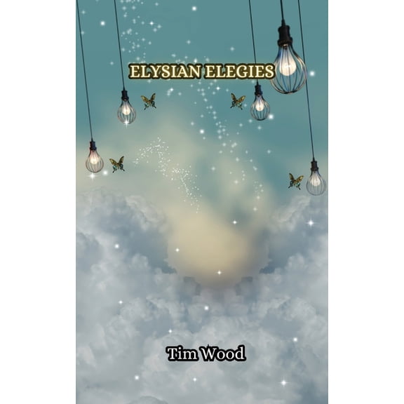 Elysian Elegies, (Paperback)