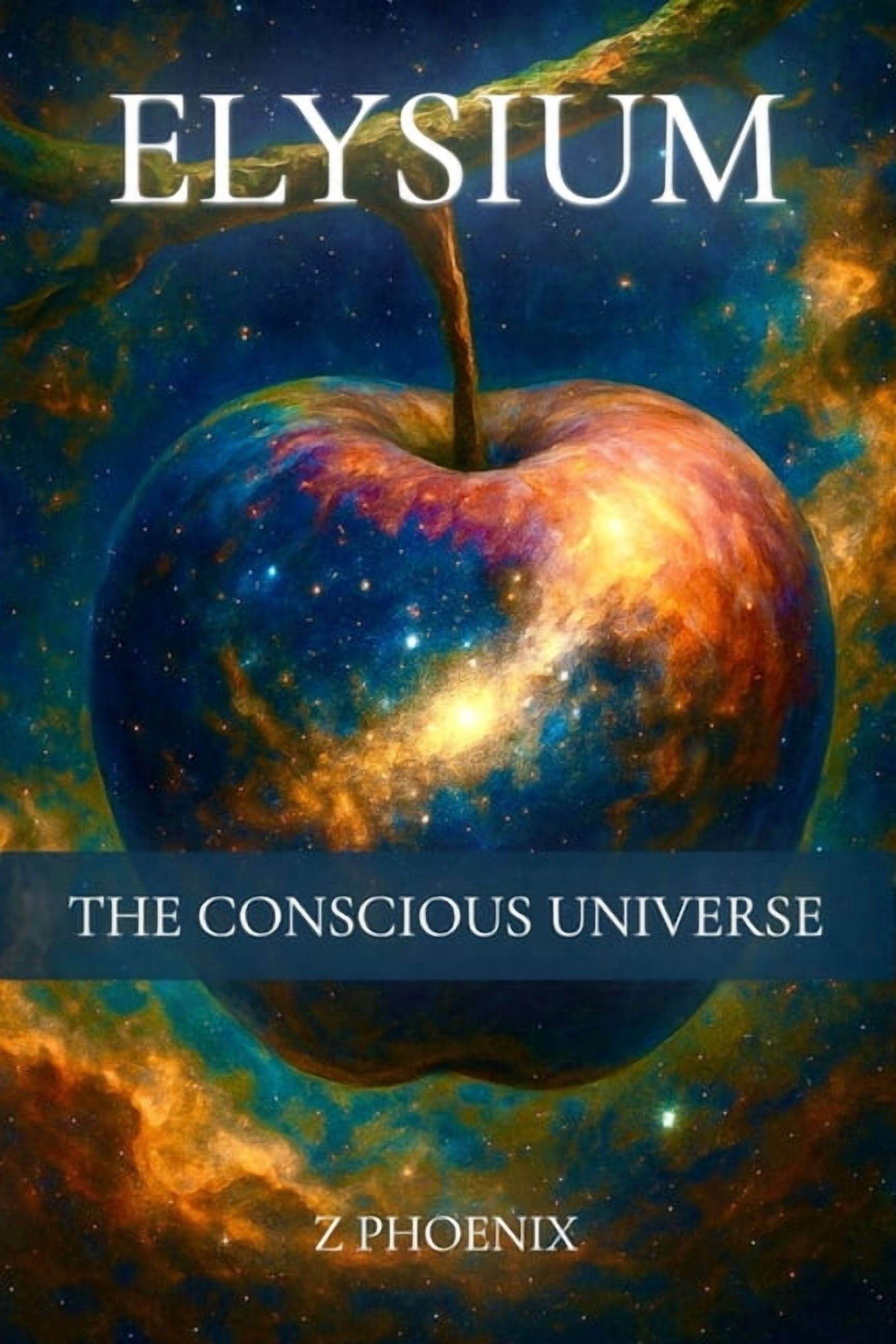 Elysium: The Conscious Universe, (Paperback)
