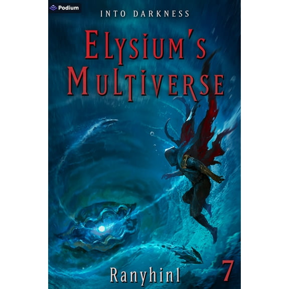 Elysium's Multiverse Into Darkness: An Apocalypse Litrpg, Book 7, (Paperback)