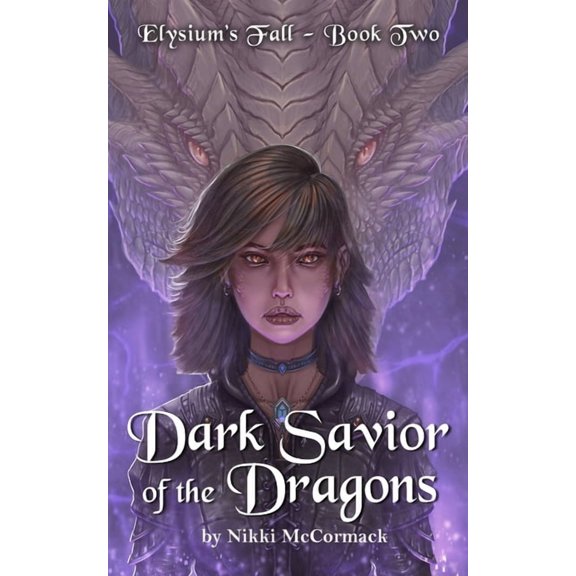 Elysium's Fall Dark Savior of the Dragons, Book 2, (Paperback)