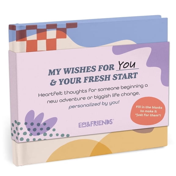 Em & Friends Wishes for You Fill-In Fresh Start Fill-In Gift Book: A My Wishes for You Fill-In-The-Blank Book (Personalized by You), (Hardcover)