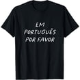 thumbnail image 1 of Em Português Por Favor Portuguese Teacher Brazil T-Shirt, 1 of 4