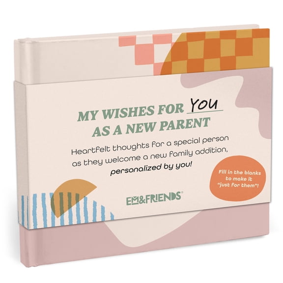 Em & Friends Wishes for You Fill-In New Parent Fill-In Gift Book: A My Wishes for You Fill-In-The-Blank Book (Personalized by You), (Hardcover)